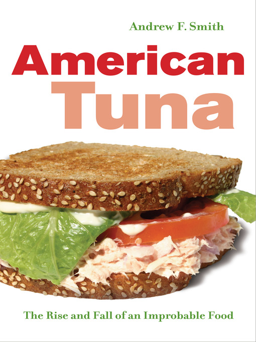 Title details for American Tuna by Andrew F. Smith - Available